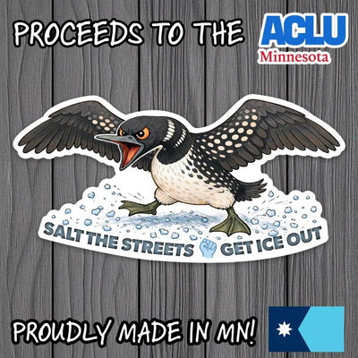 Minnesota Loon Salt the Streets | Fight ICE | Get out of Minneapolis