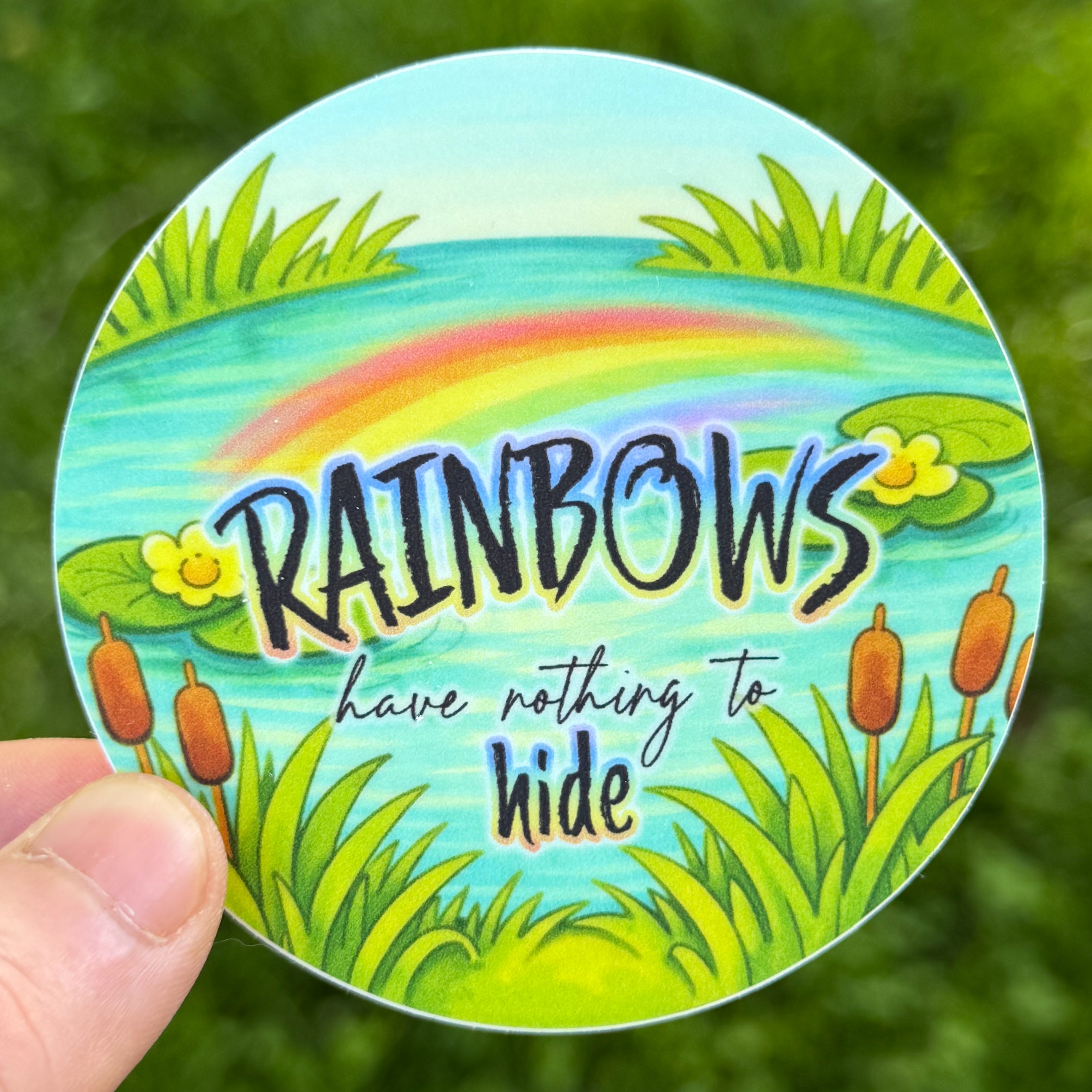 Rainbow Connection | “Rainbows Have Nothing to Hide”