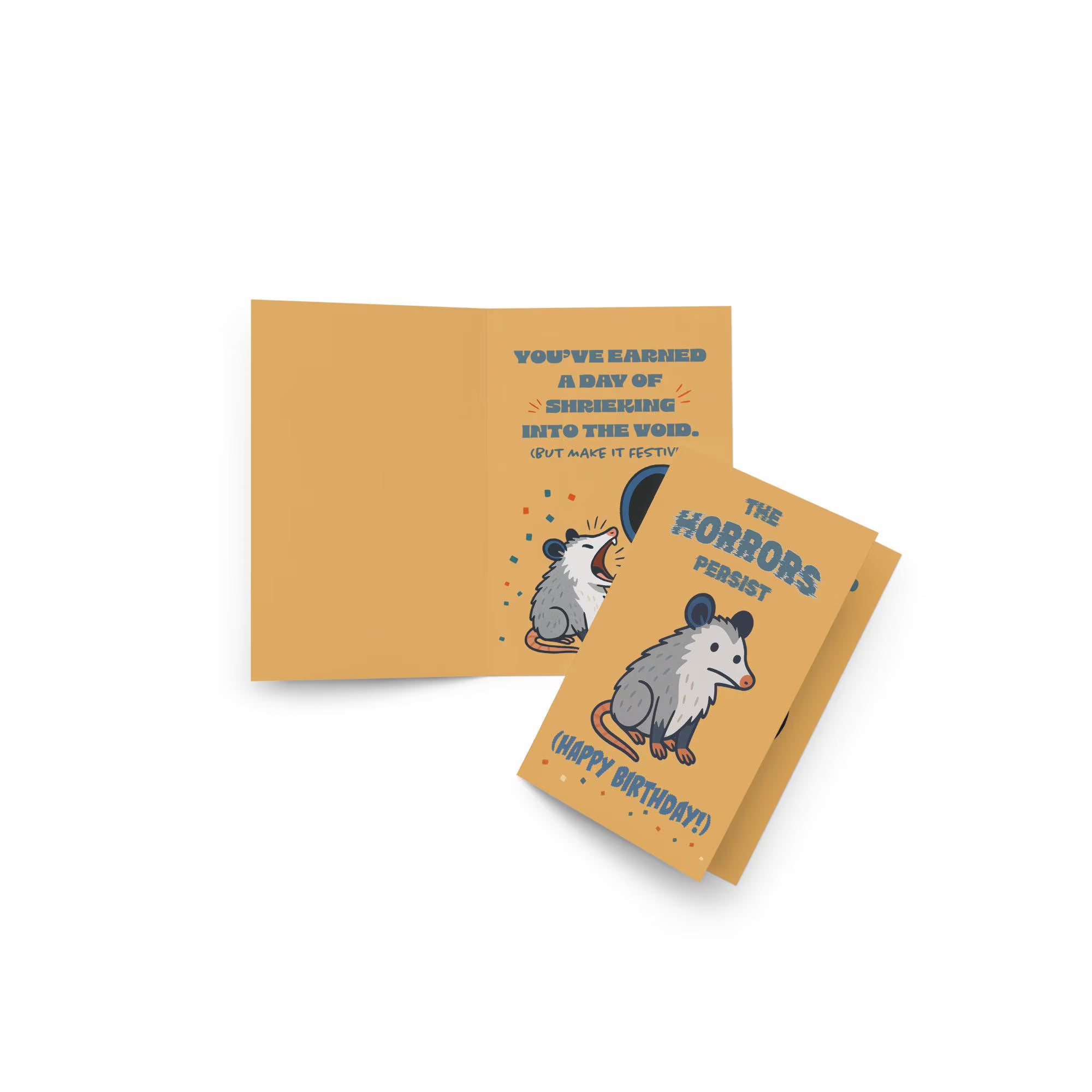 The Horrors Persist Birthday Card | Funny Existential Possum Greeting Card