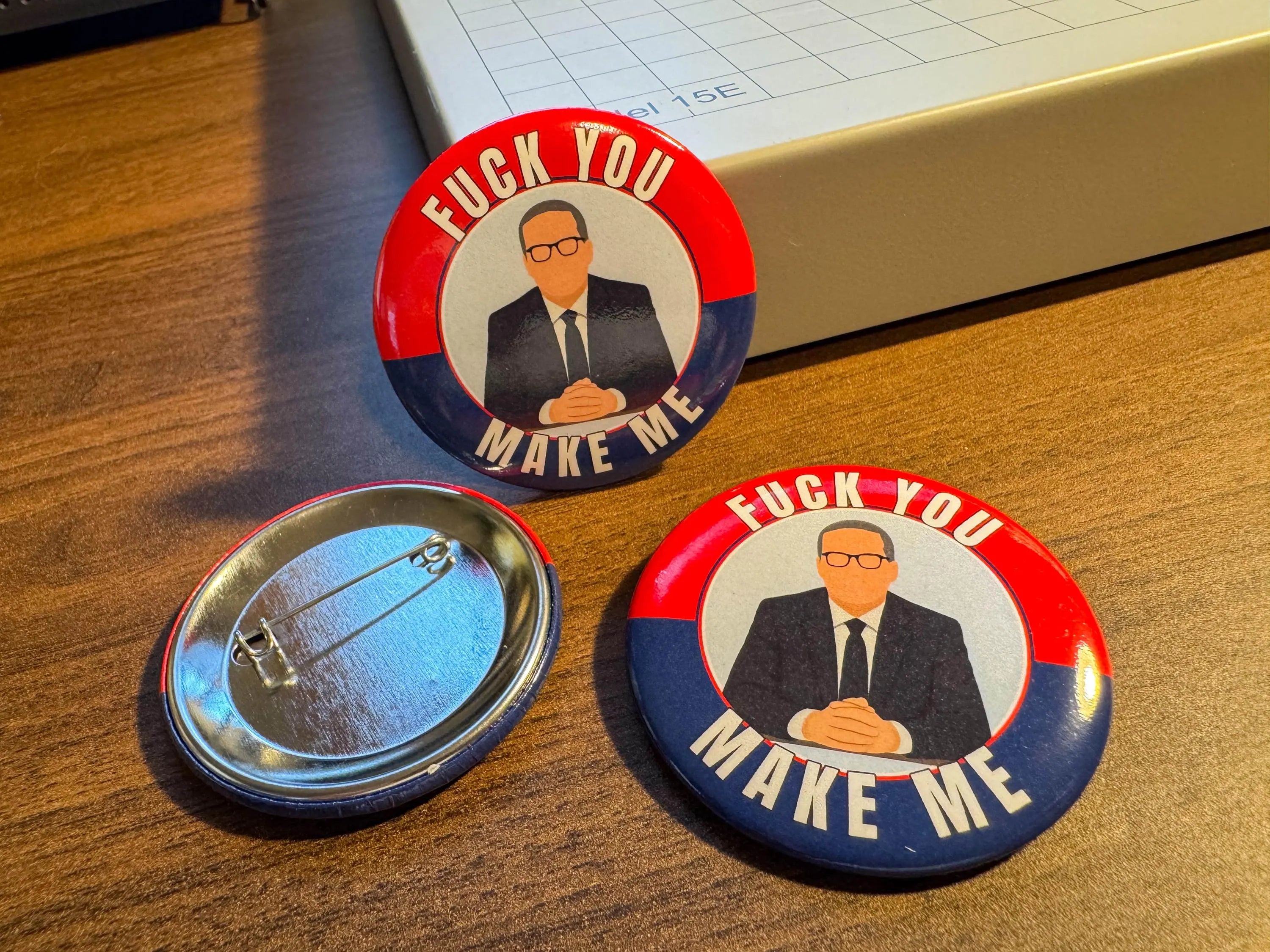 Protest Pin “F You, Make Me” John Oliver Inspired Political Satire Button