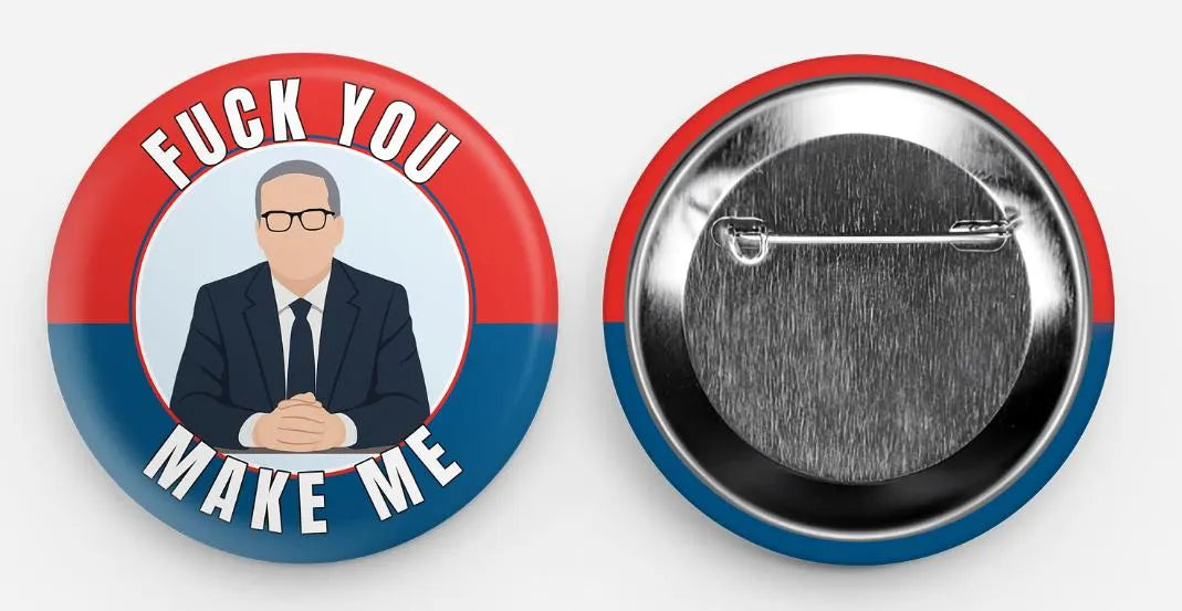 Protest Pin “F You, Make Me” John Oliver Inspired Political Satire Button