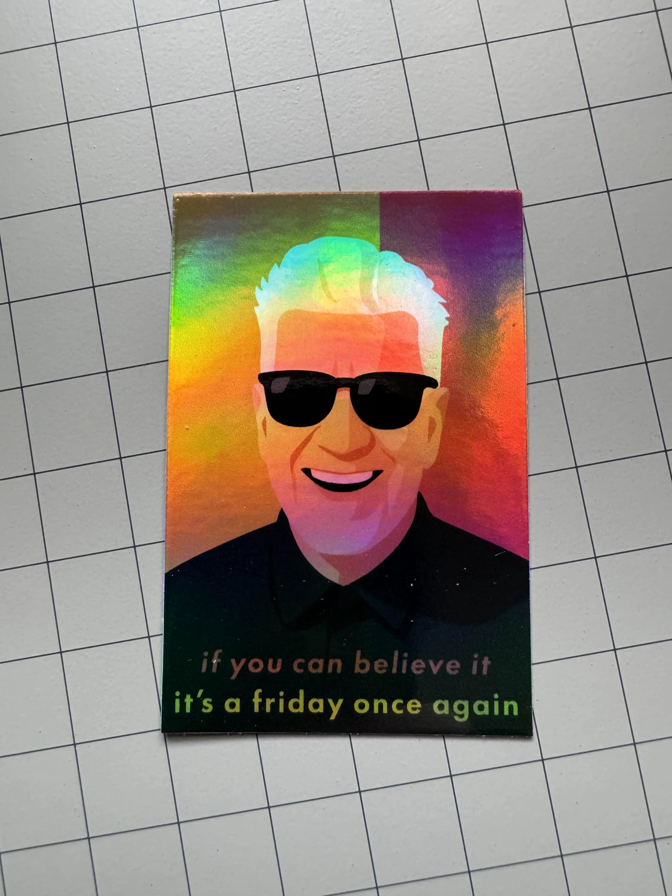 David Lynch "If You Can Believe It, It’s Friday" – Holographic Vinyl Sticker