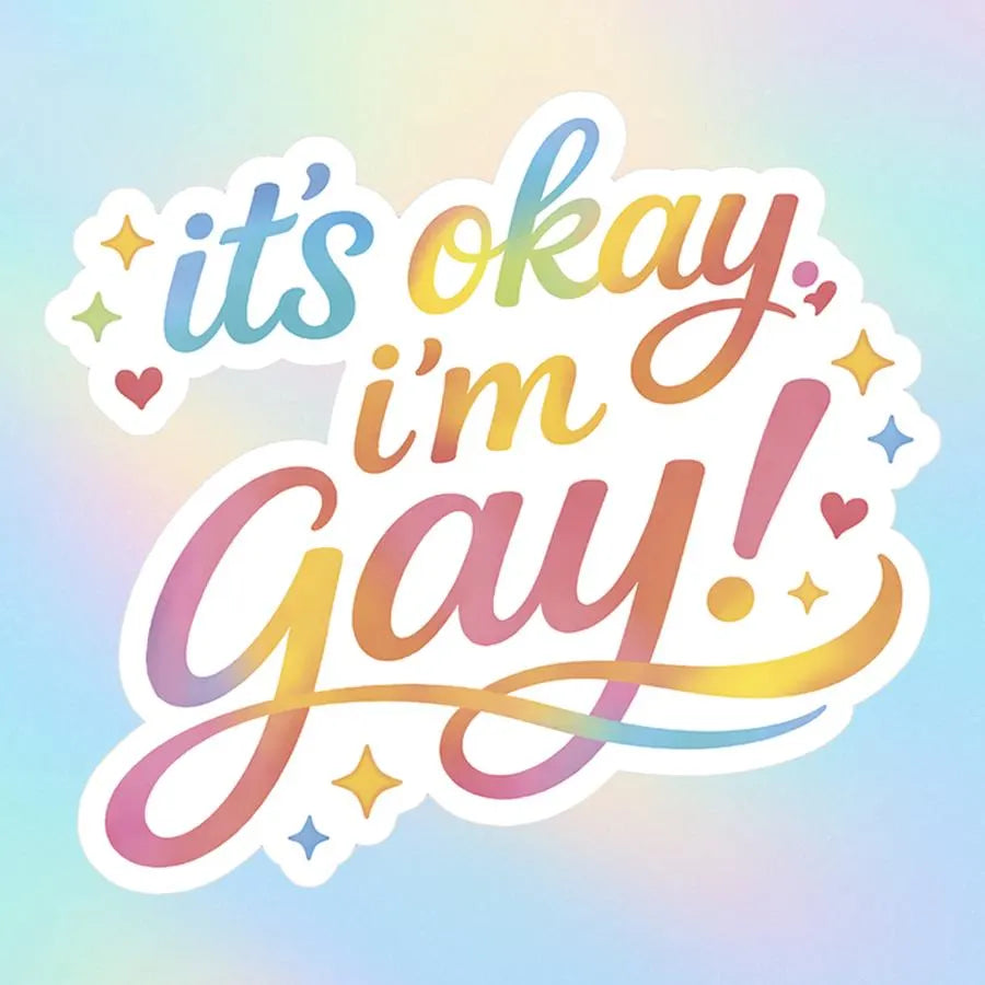 It’s Okay, I’m Gay | LGBTQ Pride Sticker & Transfer Decal