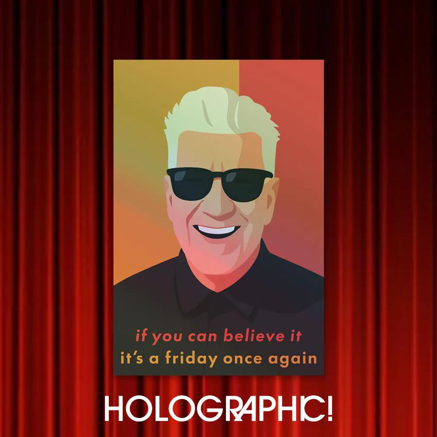 David Lynch "If You Can Believe It, It’s Friday" – Holographic Vinyl Sticker