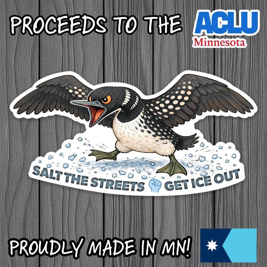 Minnesota Loon Salt the Streets | Fight ICE | Get out of Minneapolis