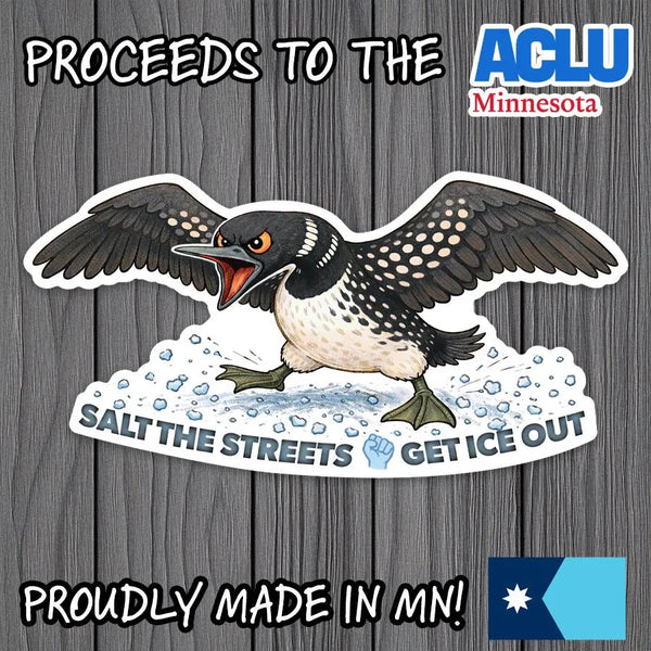 Minnesota Loon Salt the Streets | Fight ICE | Get out of Minneapolis