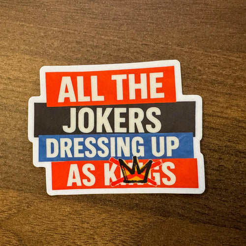 All the Jokers Dressing Up as (No) Kings Sticker | Protest Decal
