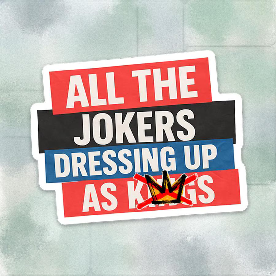 All the Jokers Dressing Up as (No) Kings Sticker | Anti-Monarchy Protest Decal