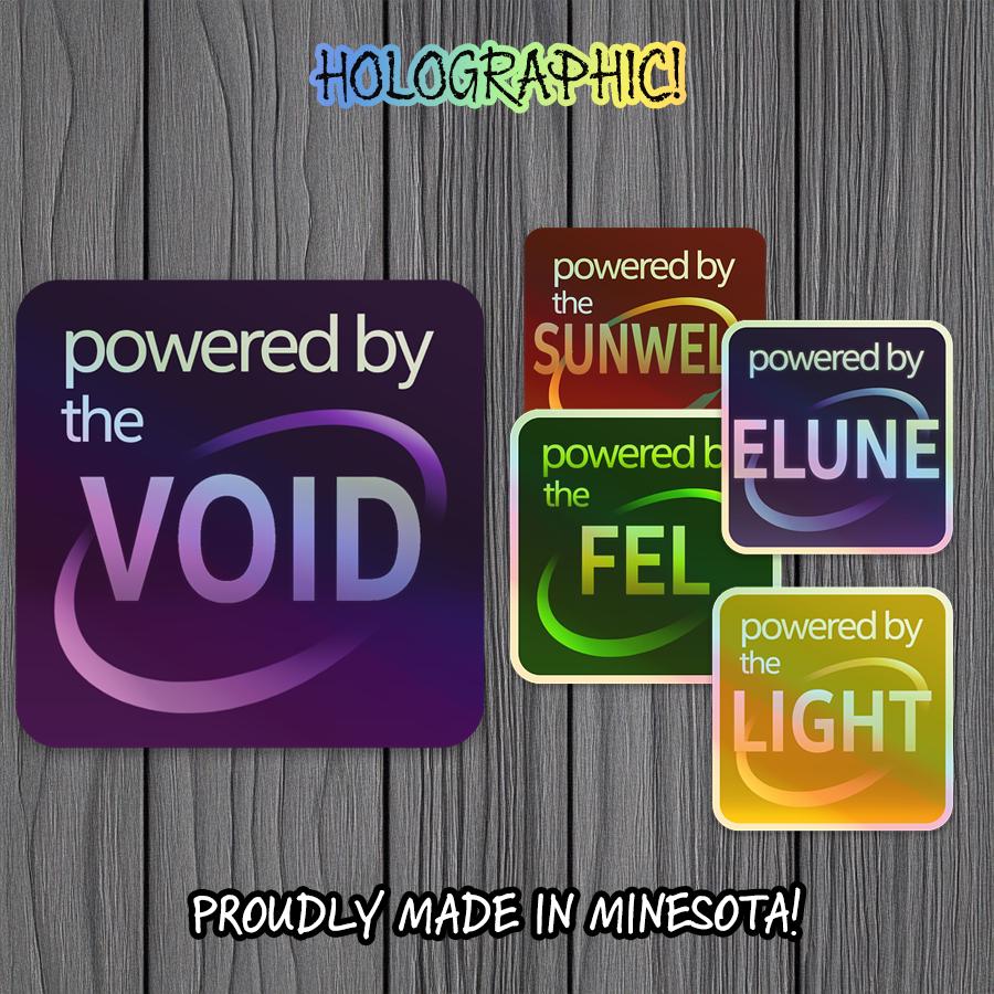 Powered By ... Parody Holographic Sticker | Fel, Light, Void, Elune, Sunwell