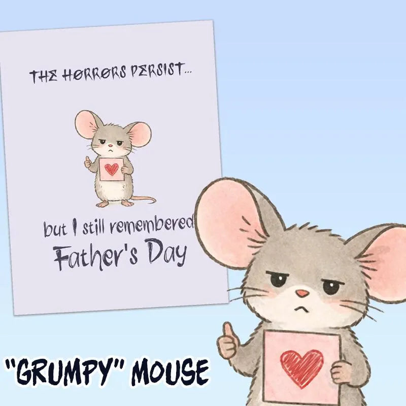 Funny Card | "The Horrors Persist" Mouse Card | Cute Dark Humor Gift