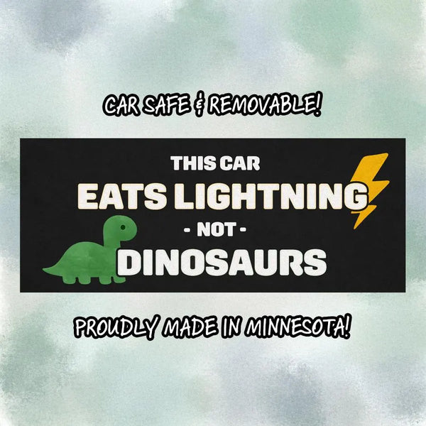 Electric Car Bumper Sticker • “This Car Eats Lightning Not Dinosaurs” • EV Clean‑Energy Vinyl Decal