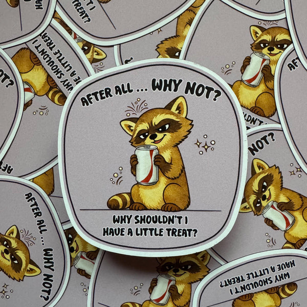 Raccoon Diet Coke Treat | "Why Shouldn’t I?" Meme Sticker & Fridge Magnet