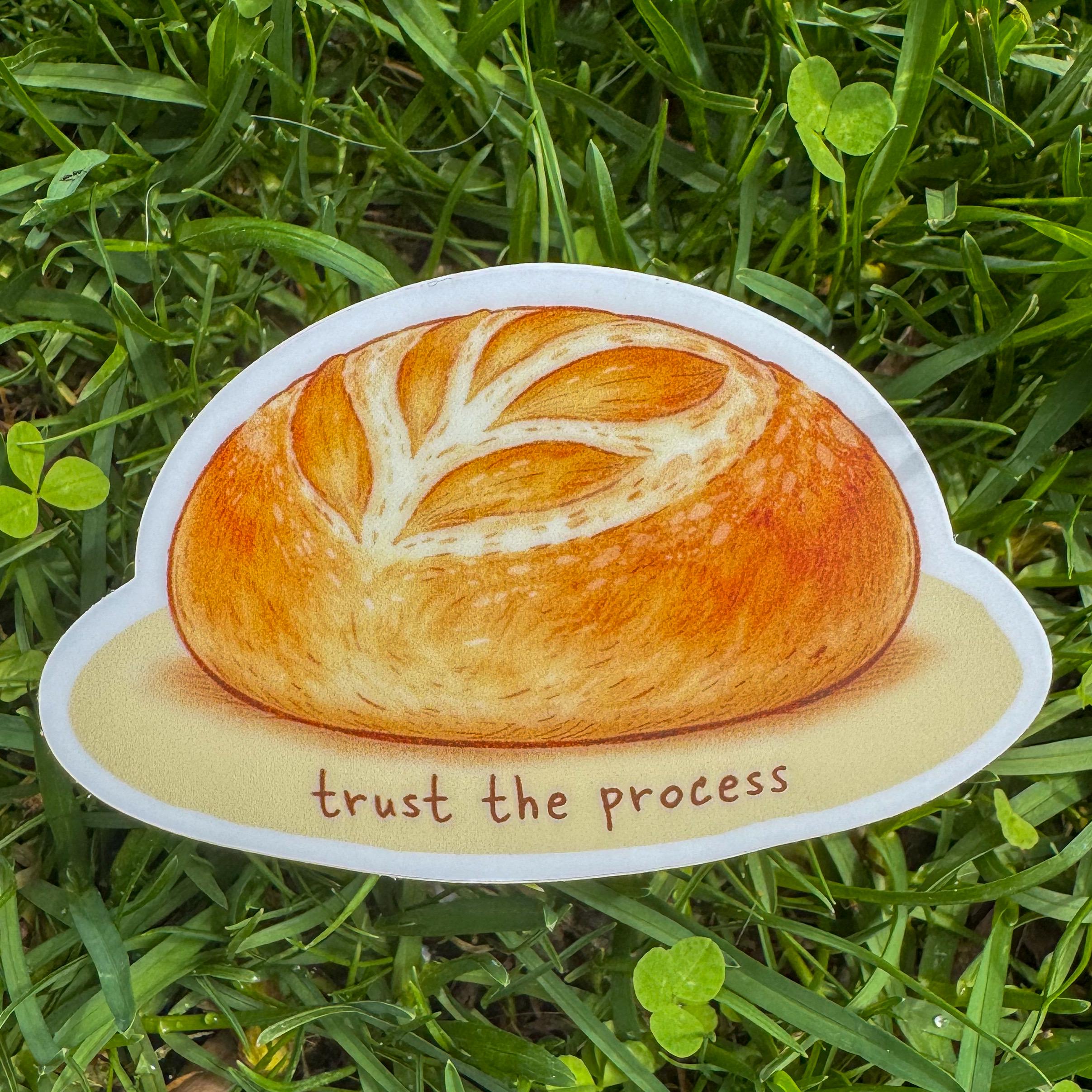 Trust the Process Sourdough Sticker | Dishwasher Safe Bread Vinyl Decal