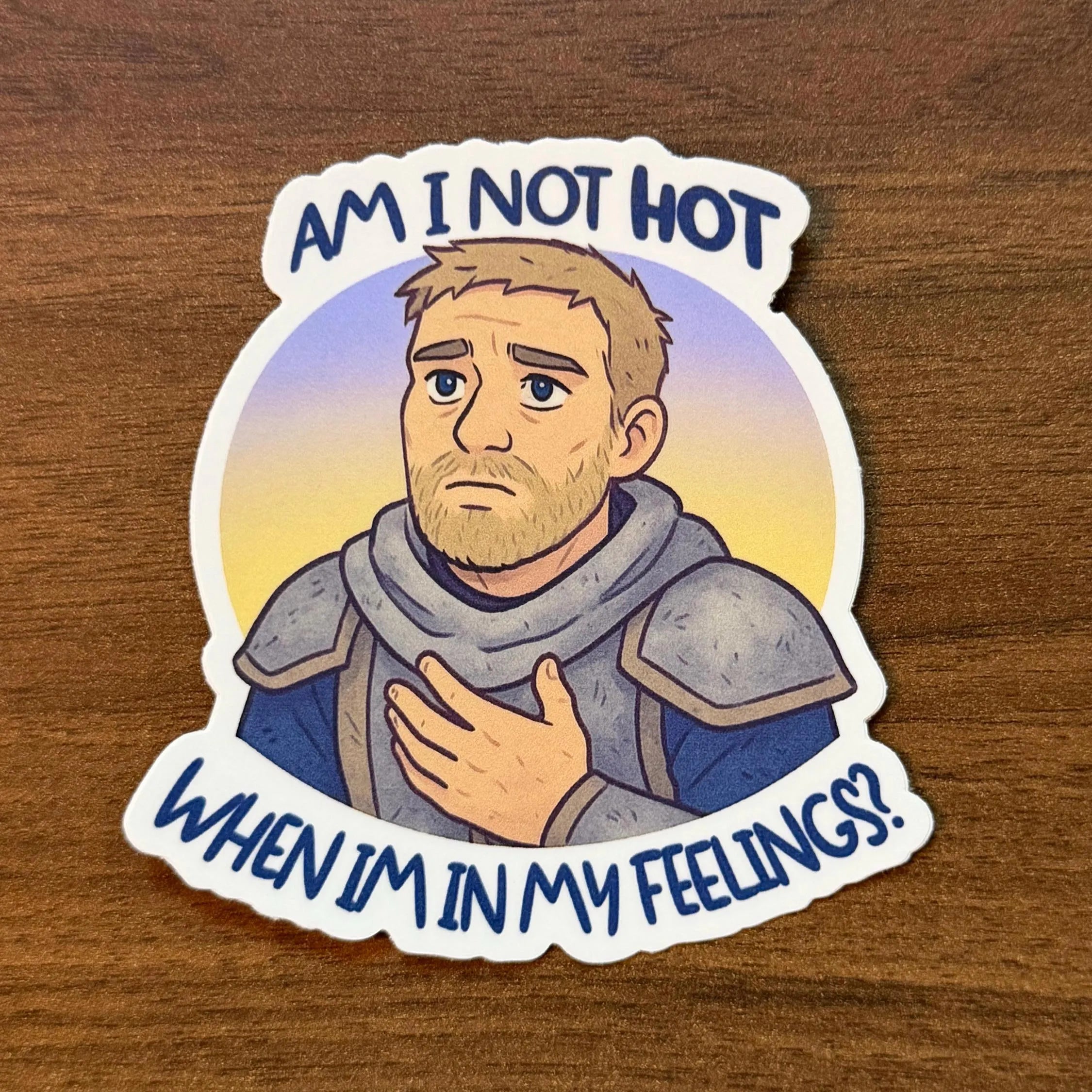 Am I not hot when I’m in my feelings?