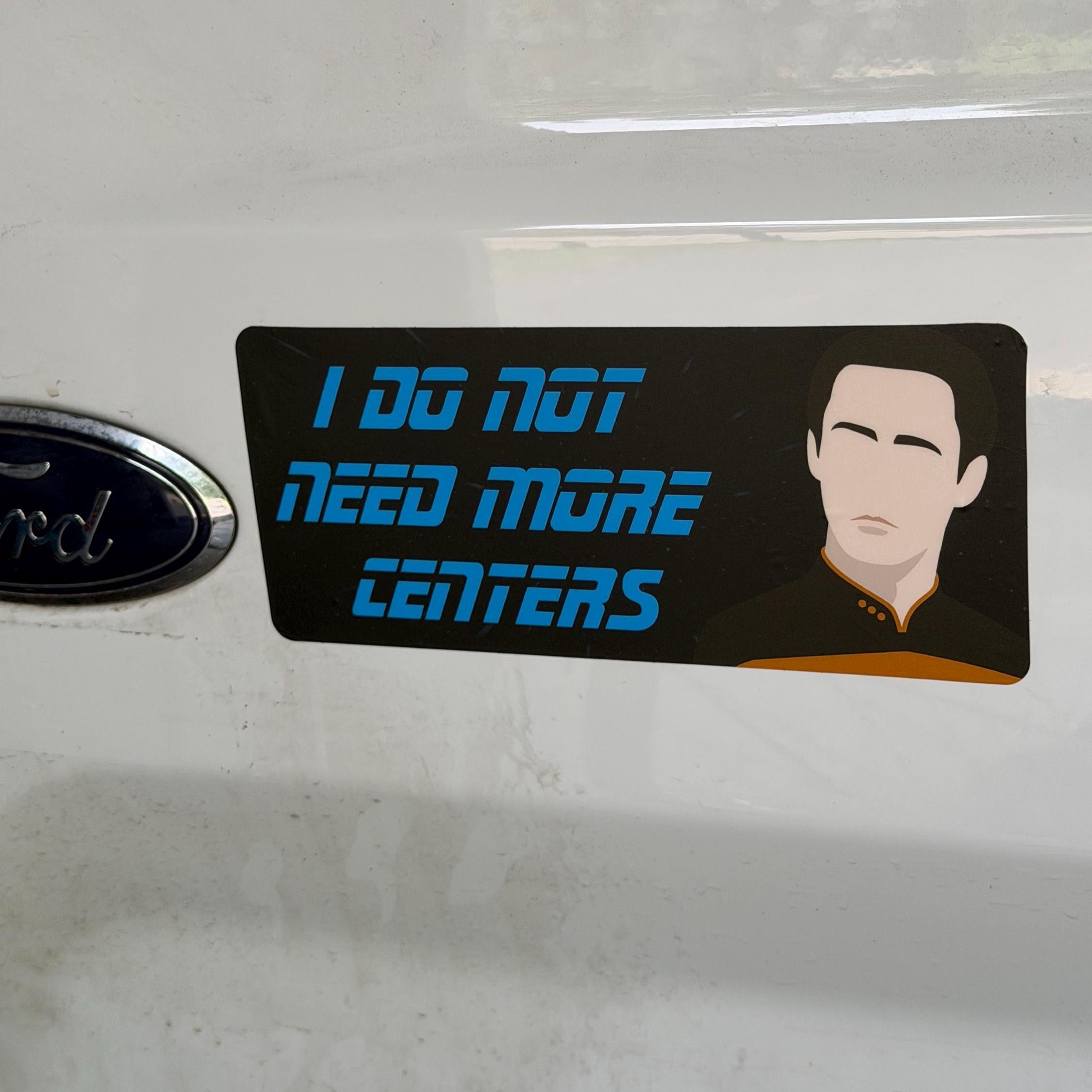 Data "I Do Not Need More Centers" Anti Data Center Sticker
