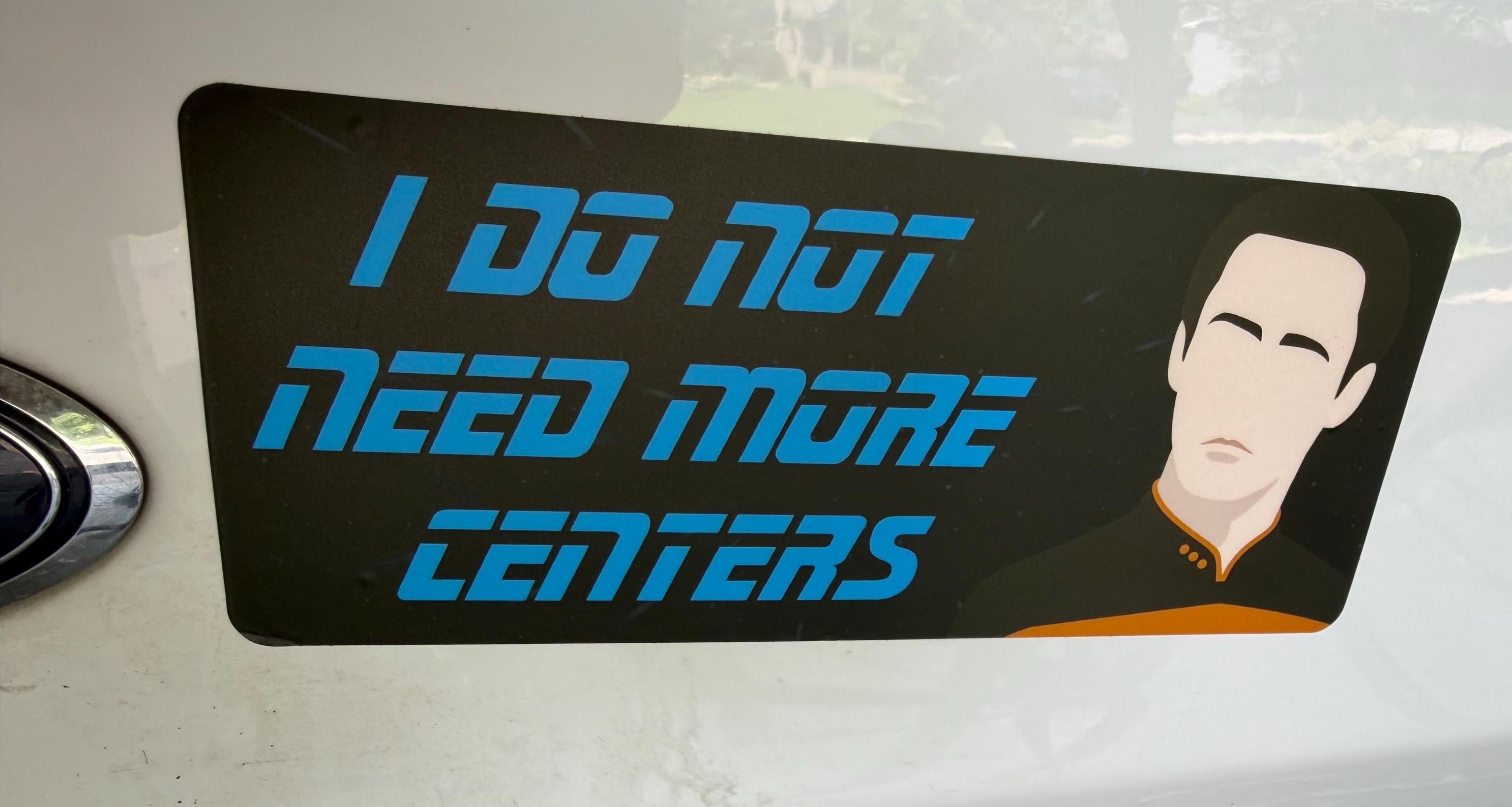 Data "I Do Not Need More Centers" Anti Data Center Sticker